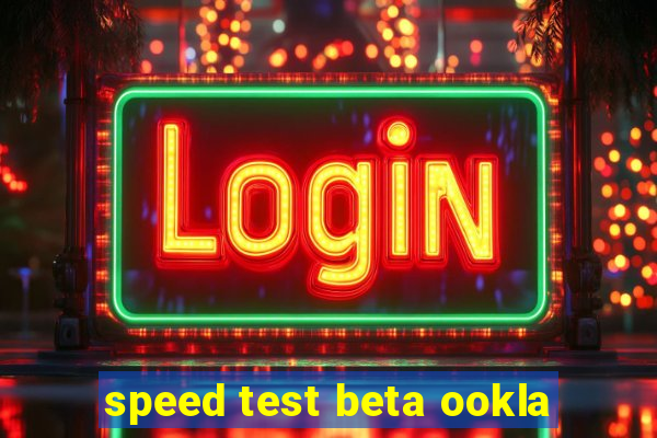 speed test beta ookla